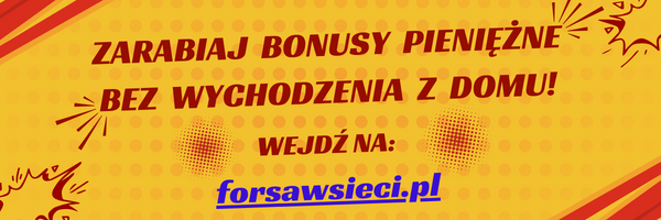 Zarabiaj bonusy pieniężne - Forsawsieci.pl